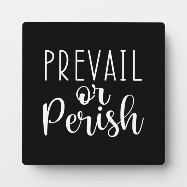 Prevail or Perish, Gym, Hustle, Success Motivation Plaque (Front)