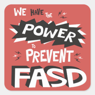 Prevent FASD - We Have the Power Square Sticker