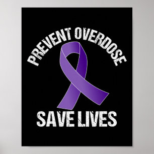 Prevent Overdose Save Lives Opioid Awareness  Poster
