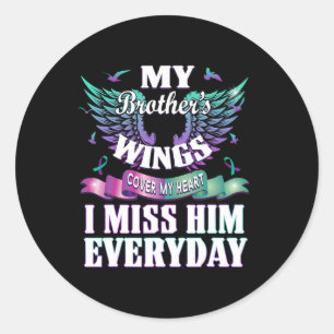 Prevention Awareness I Miss My Brother Everyday Gi Classic Round Sticker