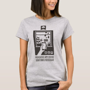 Preventive App Checks Funny Weather Monitoring T-Shirt