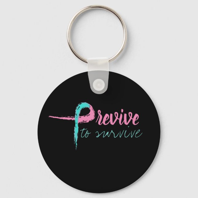 Previve to Survive Key Ring (Front)