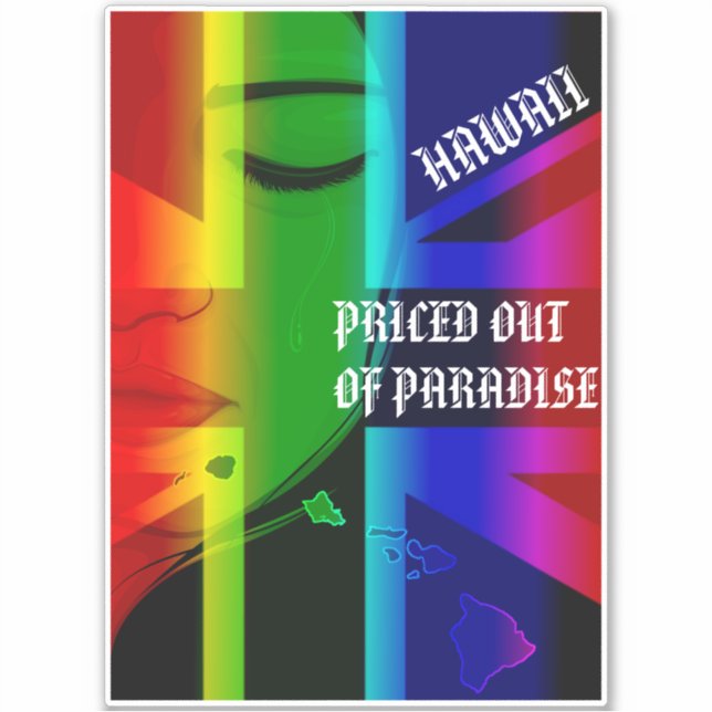 PRICED OUT OF PARADISE CRYING WAHINE HIFlagIslands (Front)