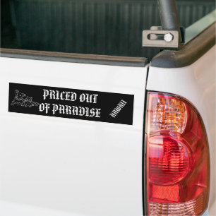 PRICED OUT OF PARADISE - Hawaii Dog Cat Bumper Sticker