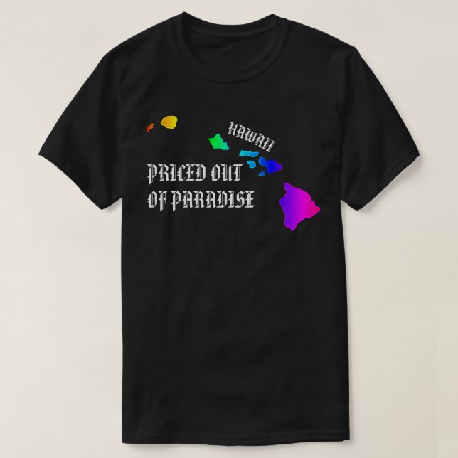 PRICED OUT OF PARADISE Hawaii Islands Neon Rainbow T-Shirt (Design Front)