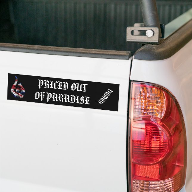 PRICED OUT OF PARADISE HI Honu Tribal Hook HI Flag Bumper Sticker (On Truck)