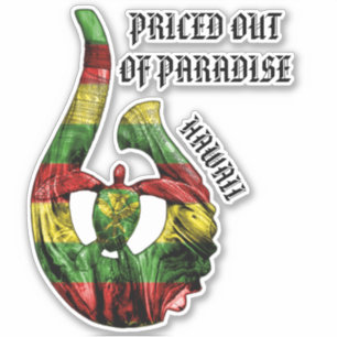 PRICED OUT OF PARADISE Honu Trbl Hook Kanaka Maoli