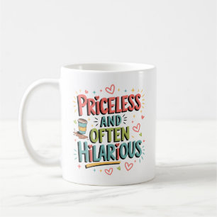 Priceless And Often Hilarious Mum Mother Coffee Mug