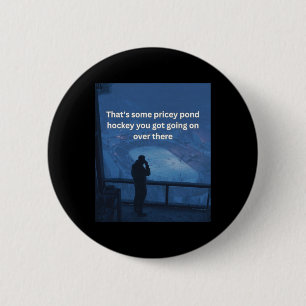 Pricey Pond Hockey Outdoor Ice Rink Tee For Hockey 6 Cm Round Badge