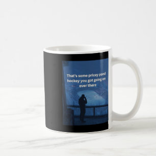 Pricey Pond Hockey Outdoor Ice Rink Tee For Hockey Coffee Mug