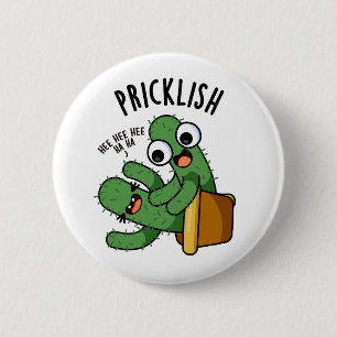 Pricklish Funny Cactus Puns 6 Cm Round Badge