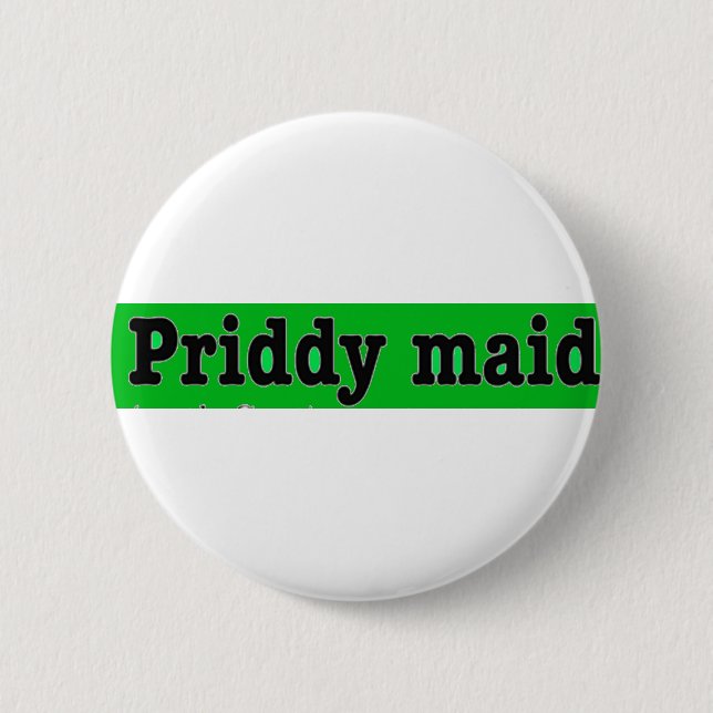 Priddymaid 6 Cm Round Badge (Front)