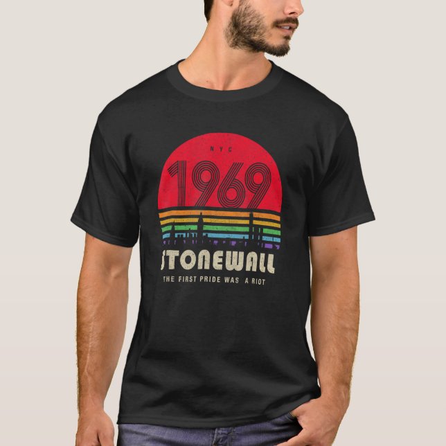 Pride 50th Anniversary Stonewall 1969 Was A Riot L T-Shirt (Front)