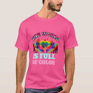 Pride Ally Gift - LGBTQIA+ Rainbow World Is Full O T-Shirt