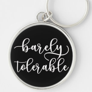 Pride And Prejudice - Barely Tolerable I Key Ring