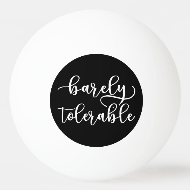 Pride And Prejudice - Barely Tolerable I Ping Pong Ball (Front)