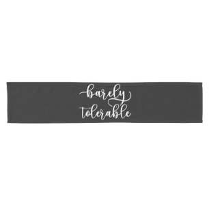 Pride And Prejudice - Barely Tolerable I Short Table Runner