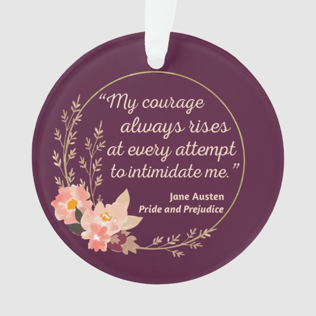 Pride and Prejudice Quote I - Cute Style Ornament (Front)