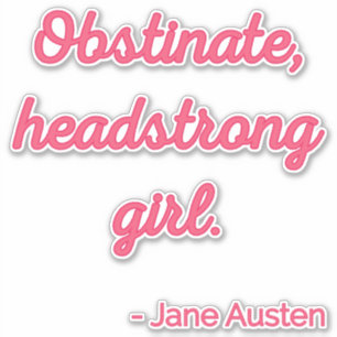 Pride and Prejudice Quote II - Cute Style