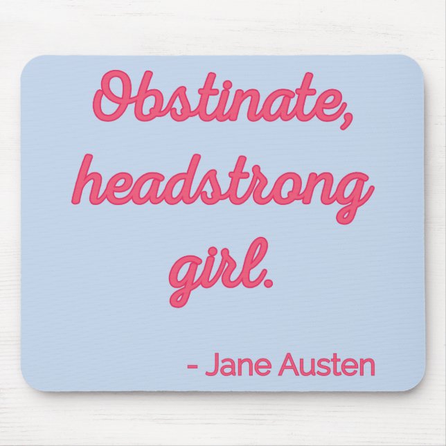 Pride and Prejudice Quote II - Cute Style Mouse Mat (Front)