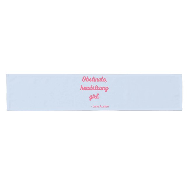 Pride and Prejudice Quote II - Cute Style Short Table Runner (Horizontal)