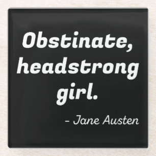 Pride and Prejudice Quote II Glass Coaster