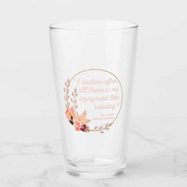 Pride and Prejudice Quote III - Cute Style Glass (Front)