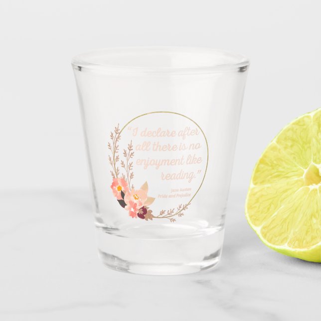 Pride and Prejudice Quote III - Cute Style Shot Glass (Front)
