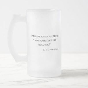Pride and Prejudice Quote III Frosted Glass Beer Mug