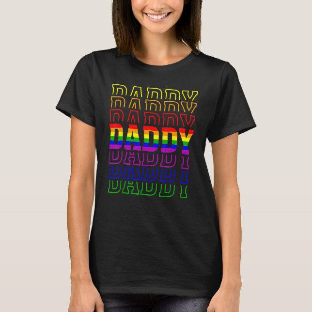 Pride Daddy  Proud Gay Lesbian Lgbt  Father's Dad T-Shirt (Front)