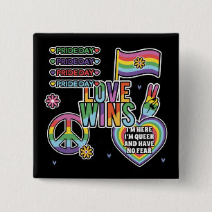 Pride day. Love wins. I'm queer and have no fear. 15 Cm Square Badge