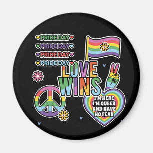 Pride day. Love wins. I'm queer and have no fear. Magnet