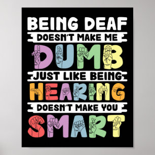 Pride Deaf Doesn't Make Me Dumb Hand Sign Language