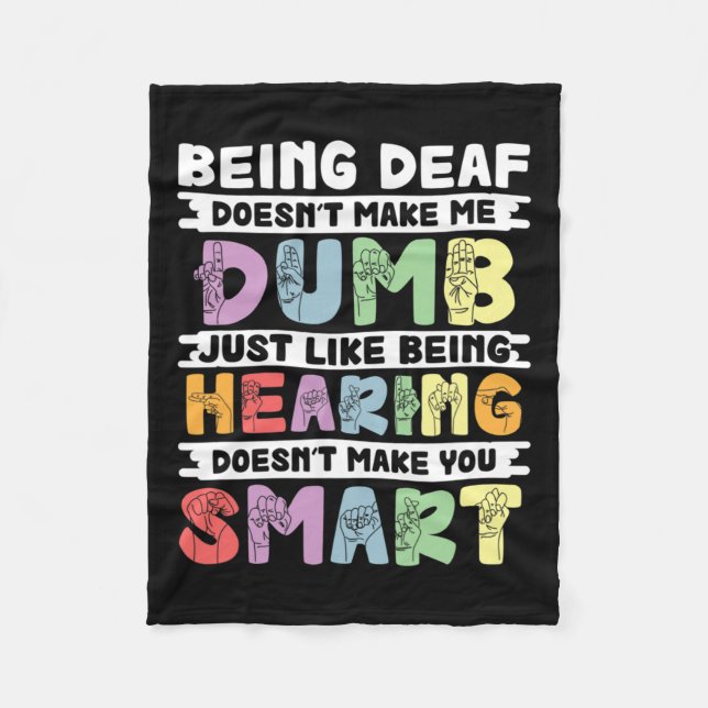 Pride Deaf Doesn't Make Me Dumb Hand Sign Language Fleece Blanket (Front)