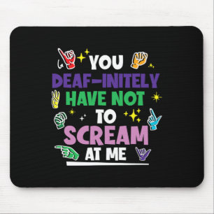 Pride Deafinitely Have Not To Scream Hand Sign Lan Mouse Mat