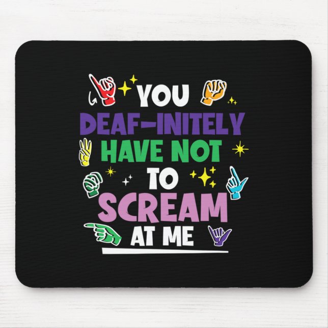 Pride Deafinitely Have Not To Scream Hand Sign Lan Mouse Mat (Front)