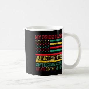 Pride Flag Juneteenth Is My Independence Day 1 Coffee Mug