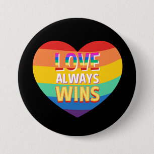 Pride gay-  love always wins. Rainbow colour.      7.5 Cm Round Badge