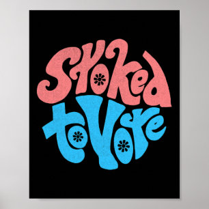 Pride Gift Stoked To Vote Election 2020 Vintage 1 Poster