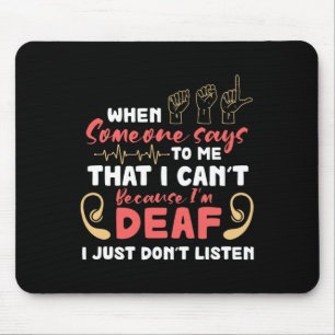 Pride I Just Don't Listen Proud Hand Sign Language Mouse Mat
