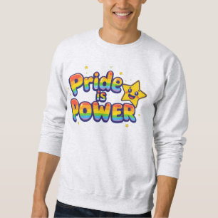 Pride is power sweatshirt