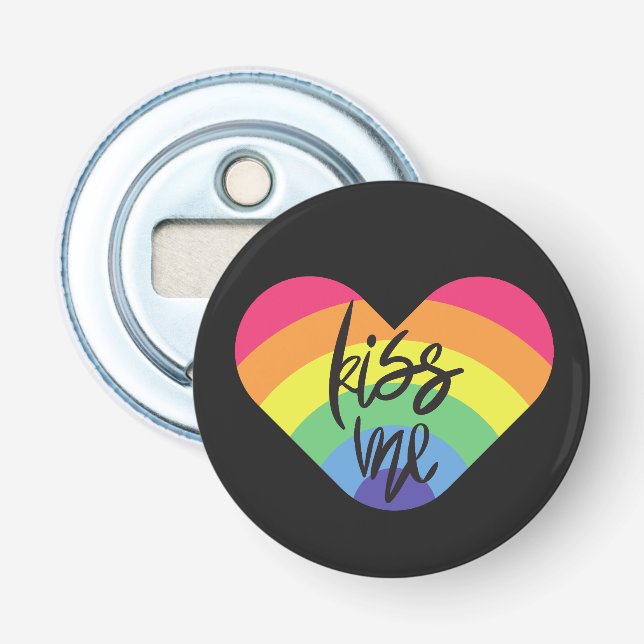 Pride- kiss me. love is fair.           bottle opener (Front)