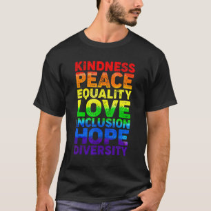 Pride Lgbt Kindness Peace Equality Love Inclusion T-Shirt