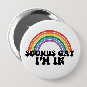 Pride LGBT Sounds Gay I'm In Gay Rainbow 10 Cm Round Badge