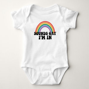 Pride LGBT Sounds Gay I'm In Gay Rainbow Baby Bodysuit