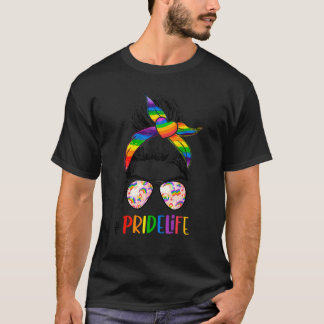 Pride Life Messy Bun Proud Mom Lgbt Month Rainbow  T-Shirt