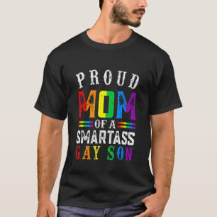 Pride Month Proud Mum Of A Smartass Gay Son Lgbt G T-Shirt