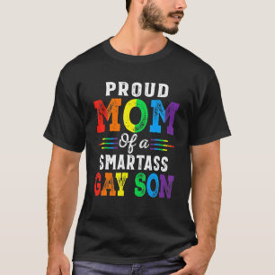Pride Month Proud Mum Of A Smartass Gay Son Lgbt M T-Shirt