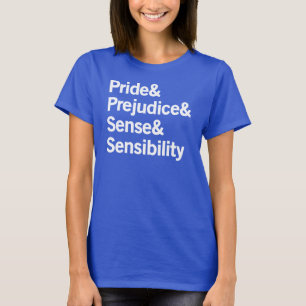 Pride & Prejudice & Sense & Sensibility T-Shirt