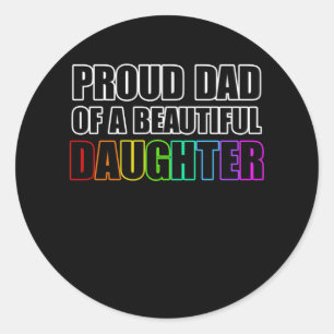Pride Proud Dad LGBT Lesbian Daughter Rainbow Ally Classic Round Sticker